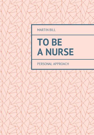To be a Nurse