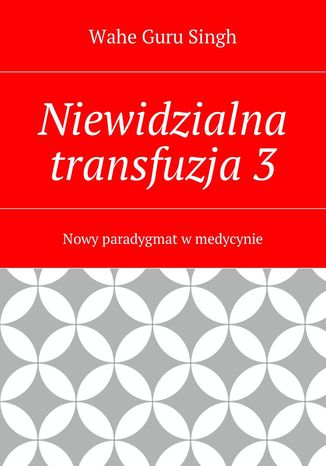 Niewidzialna transfuzja 3