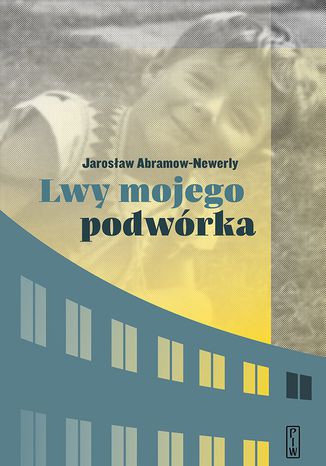 Lwy mojego podwrka Jarosaw Abramow-Newerly - okadka audiobooks CD