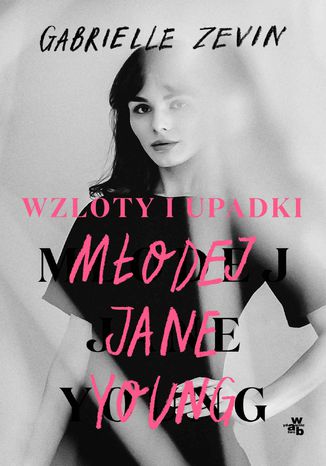 Wzloty i upadki modej Jane Young Gabrielle Zevin - okadka ebooka