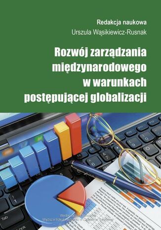 Rozwój zarządzania międzynarodowego w warunkach postępującej globalizacji