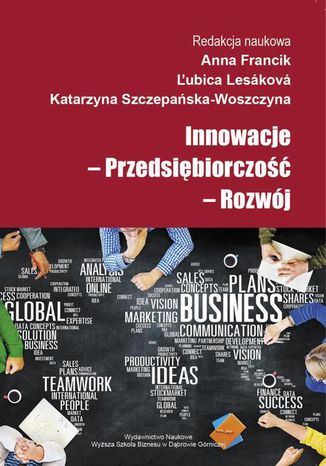 Innowacje - Przedsiębiorczość - Rozwój Anna Francik, Katarzyna Szczepańska-Woszczyna, Lubica Lesakova - okładka audiobooka MP3