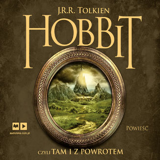 Hobbit, czyli tam i z powrotem J.R.R. Tolkien - okładka audiobooka MP3