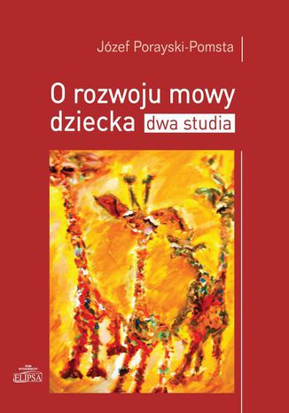 O rozwoju mowy dziecka Dwa studia Jzef Porayski-Pomsta - okadka audiobooka MP3