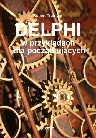 Delphi wprzykadach dlapocztkujcych Robert Trafny - okadka audiobooka MP3