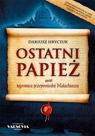 Ostatni papie. Tajemnica przepowiedni Malachiasza Dariusz Hryciuk - okadka audiobooks CD