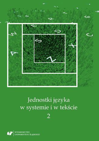 Jednostki języka w systemie i w tekście 2 red. Andrzej Charciarek, Anna Zych, Ewa Kapela - okładka ebooka