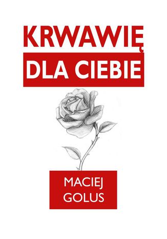 Krwawię dla Ciebie