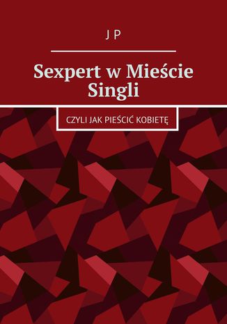 Sexpert wMiecie Singli Jarosaw Paszkiewicz - okadka audiobooks CD