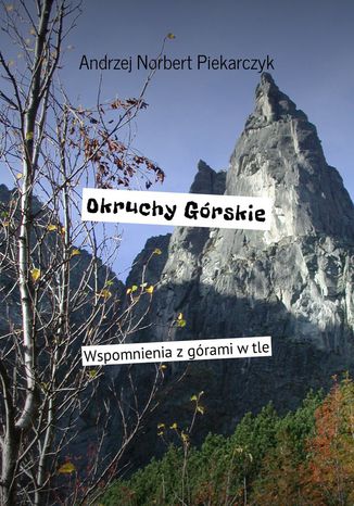 Okruchy Grskie Andrzej Piekarczyk - okadka ebooka