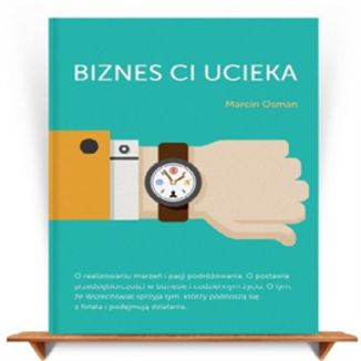 Okładka książki/ebooka Biznes Ci Ucieka