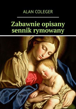 Zabawnie opisany sennik rymowany
