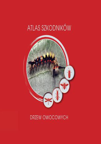 Okładka: Atlas szkodników drzew owocowych
