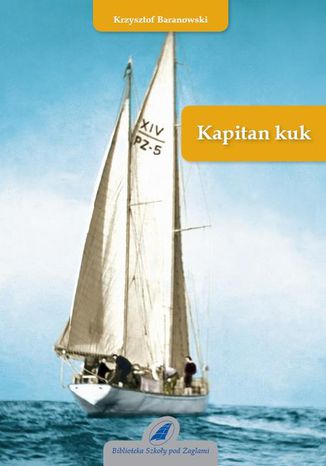 Kapitan kuk Krzysztof Baranowski - okadka ebooka