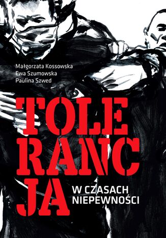 Tolerancja w czasach niepewności Małgorzata Kossowska, Ewa Szumowska, Paulina Szwed - okładka audiobooks CD