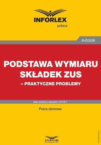 Podstawa wymiaru skadek ZUS  praktyczne problemy Infor Pl - okadka ebooka