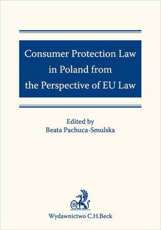 Consumer Protection Law in Poland from the Perspective of EU Law Opracowanie zbiorowe - okadka ebooka