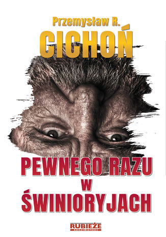 Pewnego razu w Świnioryjach