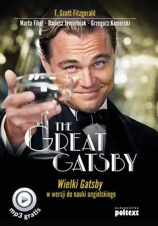 The Great Gatsby. Wielki Gatsby w wersji do nauki angielskiego Francis Scott Fitzgerald, Marta Fihel, Dariusz Jemielniak, Grzegorz Komerski - okładka audiobooks CD
