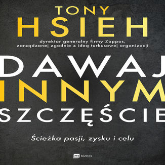 Dawaj innym szczcie Tony Hsieh - okadka audiobooka MP3