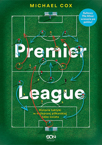 Premier League. Historia taktyki w najlepszej piłkarskiej lidze świata Michael Cox - okładka audiobooks CD