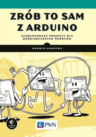 Okładka książki Zrób to sam z Arduino. Zaawansowane projekty dla doświadczonych twórców