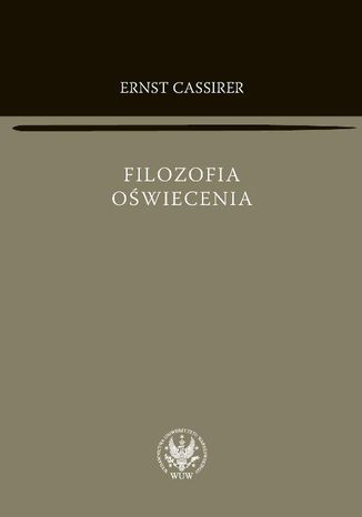 Filozofia owiecenia Ernst Cassirer - okadka ebooka