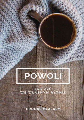 Powoli. Jak żyć we własnym rytmie