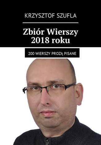 Zbir Wierszy 2018 roku Krzysztof Szufla - okadka ebooka