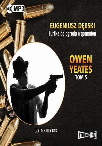 Owen Yeates tom 5. Furtka do ogrodu wspomnie Eugeniusz Dbski - okadka ebooka