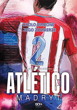 Atlético Madryt. Cholo Simeone i jego żołnierze Leszek Orłowski - okładka audiobooka MP3