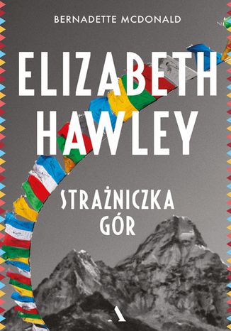 Elizabeth Hawley. Strażniczka gór