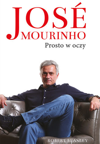 Jose Mourinho: Prosto w oczy