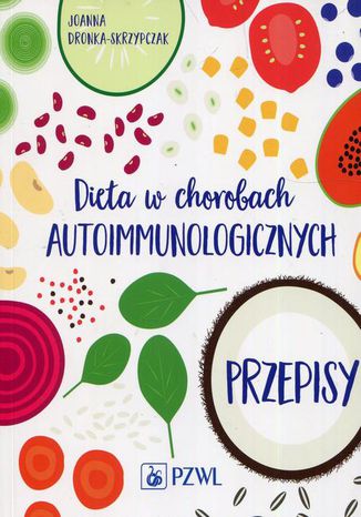 Dieta w chorobach autoimmunologicznych Joanna Dronka-Skrzypczak - okadka audiobooka MP3