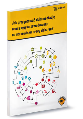 Okładka książki/ebooka Jak przygotować dokumentacjęoceny ryzyka zawodowegona stanowisku pracy dekarza?