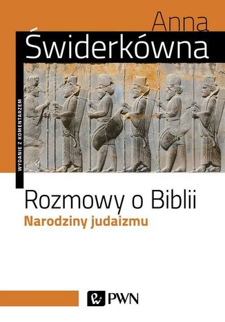 Rozmowy o Biblii. Narodziny judaizmu