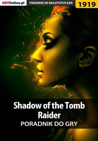 Shadow of the Tomb Raider - poradnik do gry Jacek 