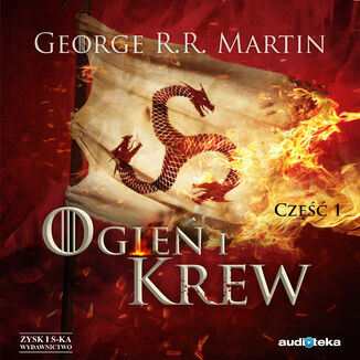 Ogień i krew cz.1 George R.R. Martin - okładka audiobooka MP3
