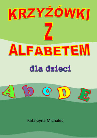 Krzyżówki z alfabetem dla dzieci Katarzyna Michalec - okładka audiobooks CD