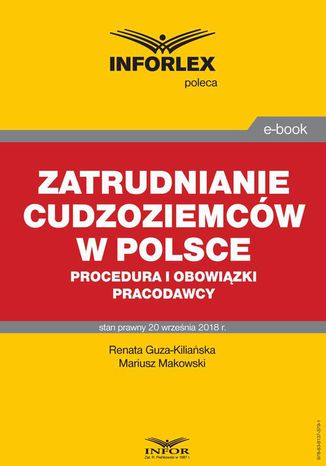 Zatrudnianie cudzoziemców w Polsce procedura i obowiązki pracodawcy