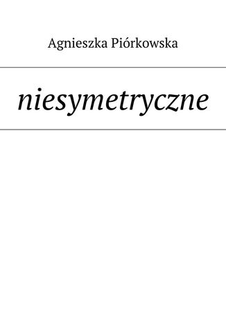 niesymetryczne