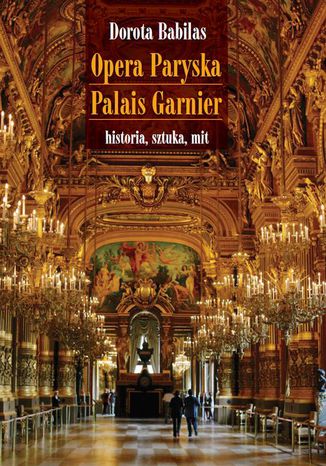 Opera Paryska Palais Garnier Dorota Babilas - okadka ebooka