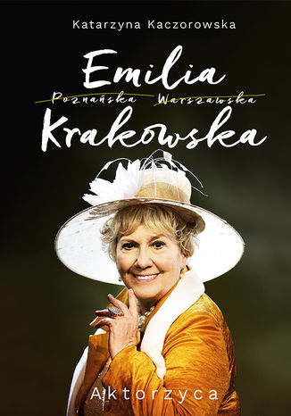 Emilia Krakowska. Aktorzyca Katarzyna Kaczorowska - okadka audiobooka MP3
