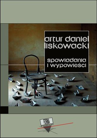 Spowiadania i wypowieci Artur Daniel Liskowacki - okadka ebooka