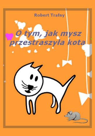 O tym, jak mysz przestraszyła kota
