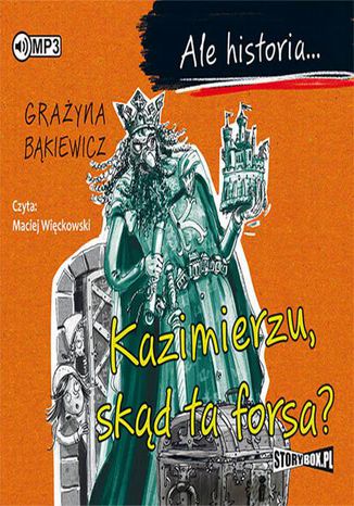 Ale historia... Kazimierzu, skd ta forsa? Grayna Bkiewicz - okadka audiobooka MP3