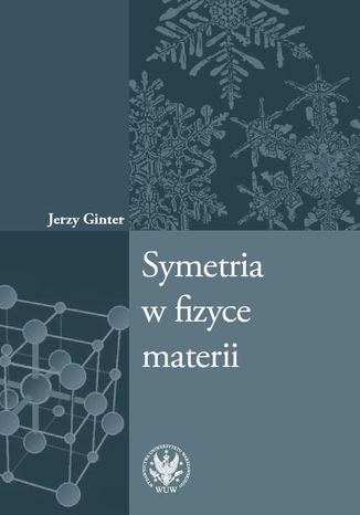 Symetria w fizyce materii Jerzy Ginter - okadka ebooka