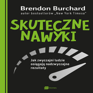 Skuteczne nawyki. Jak zwyczajni ludzie osigaj nadzwyczajne rezultaty Brendon Burchard - okadka audiobooka MP3