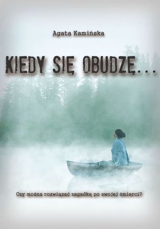 Kiedy się obudzę