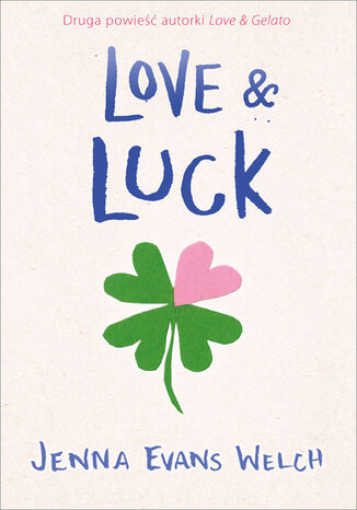 Love & Luck Jenna Evans Welch - okadka ebooka